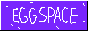 Visit Eggspace!